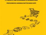 La spesa nel carrello degli altri: L’Italia e l’impoverimento alimentare