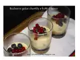 Ricetta Bicchierini golosi chantilly e frutti di bosco
