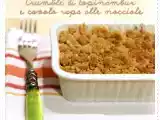 Ricetta Crumble di topinambur e cavolo rapa alle nocciole