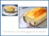 Ricetta Torta di yogurt e ricotta con i wafer