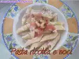 Ricetta Pasta ricotta noci e speck