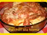 Ricetta Paccheri ripieni alla norma...di casa mia