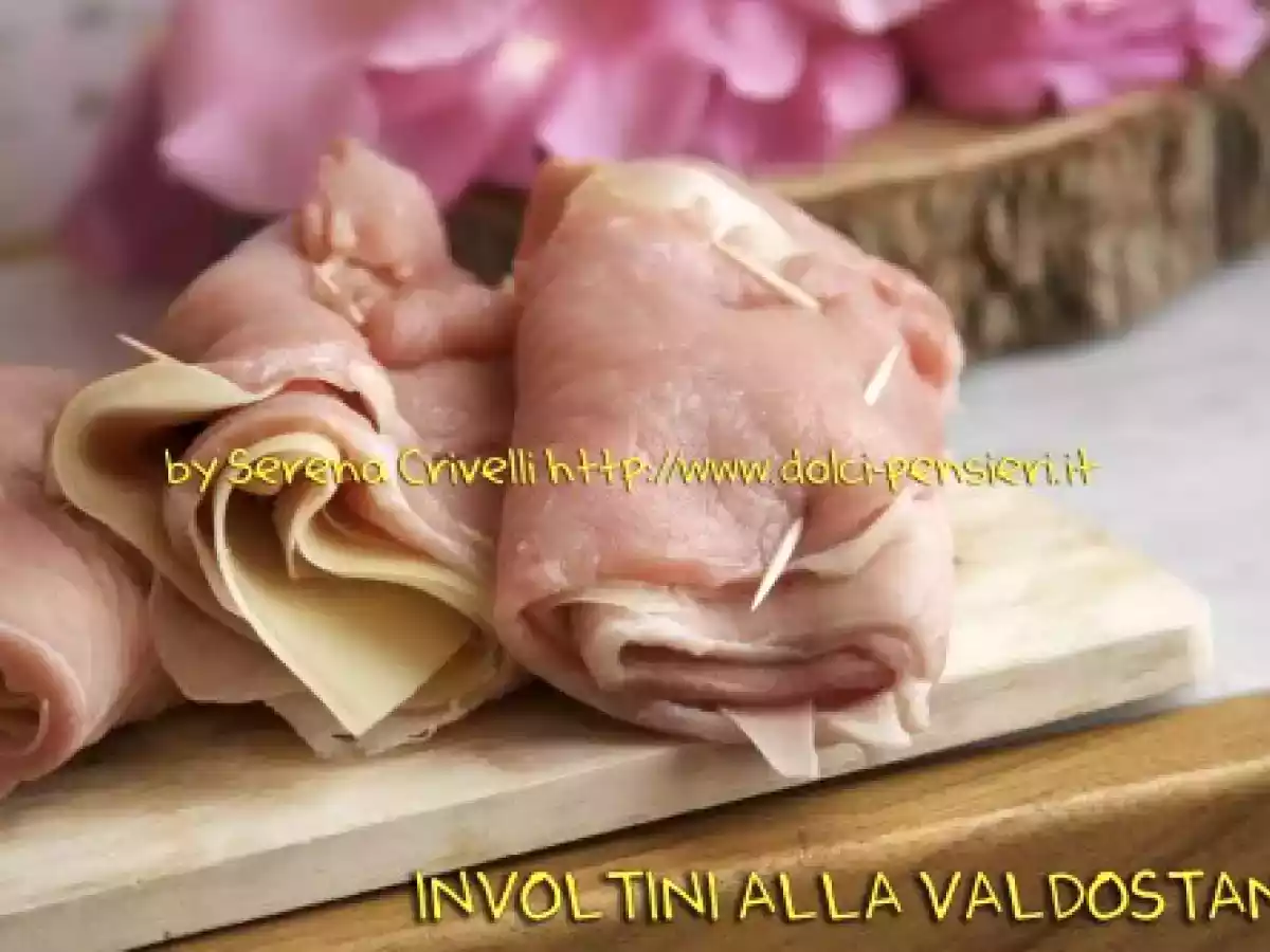 INVOLTINI ALLA VALDOSTANA secondo ?Dolcipensieri? - foto 2