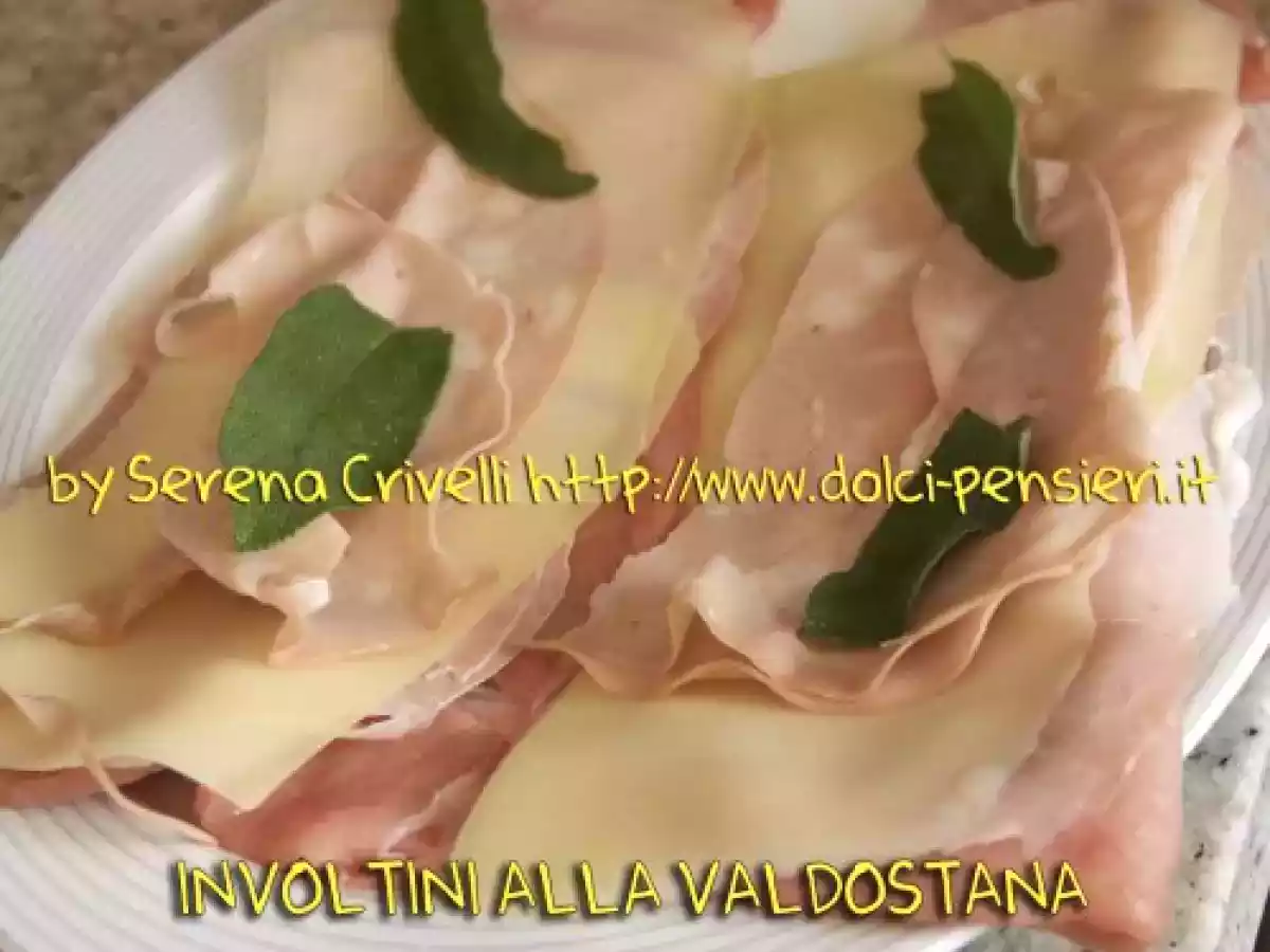 INVOLTINI ALLA VALDOSTANA secondo ?Dolcipensieri? - foto 3
