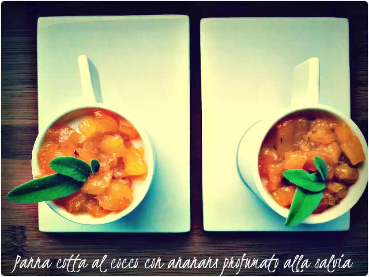 PANNA COTTA AL COCCO CON ANANAS PROFUMATO ALLA SALVIA - foto 2